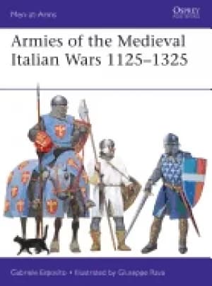 armies of the medieval italian wars 1125 1325