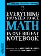 everything you need to ace math in one big fat notebook the complete middle