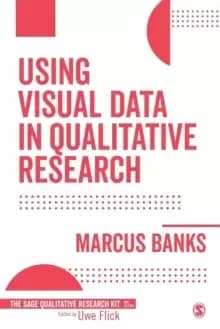 Using Visual Data in Qualitative Research