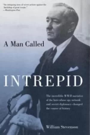 Man Called Intrepid by William Stevenson