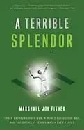 terrible splendor three extraordinary men a world poised for war and the gr
