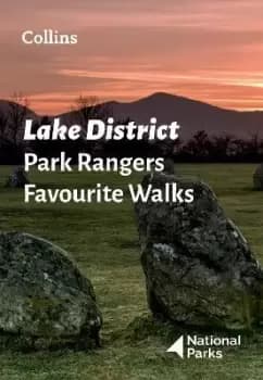 Lake District Park Rangers Favourite Walks by National Parks UK
