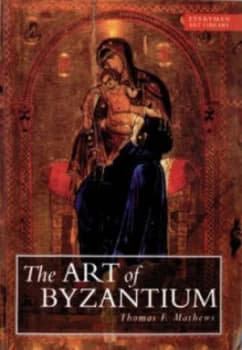 The Art of Byzantium by Tom Mathews Paperback