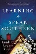 learning to speak southern a novel
