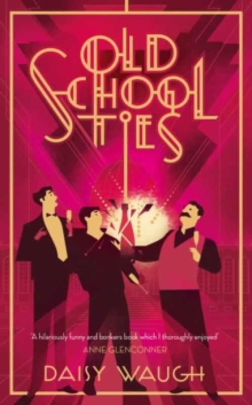 Old School Ties. Hardback. By Daisy Waugh Books