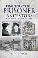 tracing your prisoner ancestors a guide for family historians