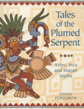 Tales of the Plumed Serpent by Diana Ferguson Hardback