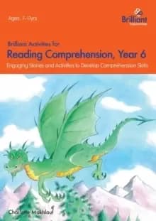 Brilliant Activities for Reading Comprehension, Year 6 (2nd Ed) : Engaging Stories and Activities to Develop Comprehension Skills