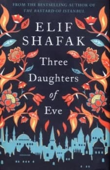 Three Daughters of Eve by Elif Shafak Hardback