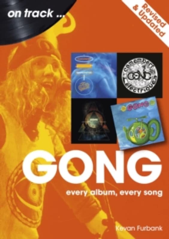 Gong On Track - Revised and Updated : Every Album, Every Song Paperback / softback