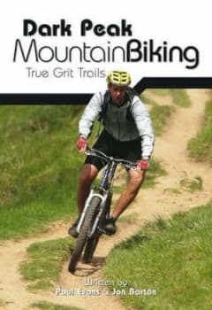 Dark Peak Mountain Biking by Paul Evans and Jon Barton Paperback