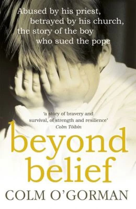 Beyond Belief by Colm O Gorman Paperback