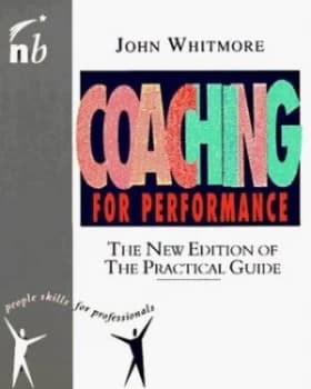 Coaching for Performance by John Whitmore Paperback