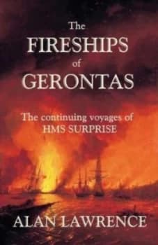 The The Fireships of Gerontas by Alan Lawrence