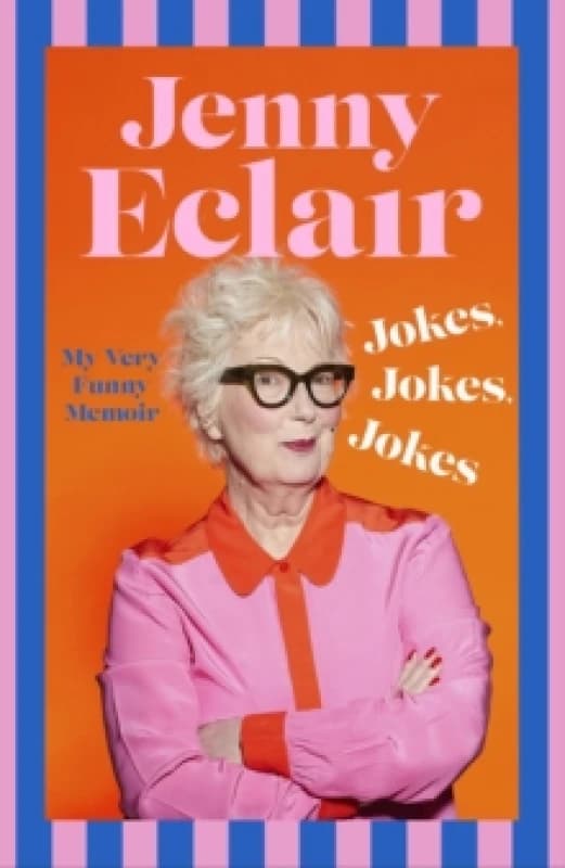 Jokes, Jokes, Jokes : My Very Funny Memoir Hardback