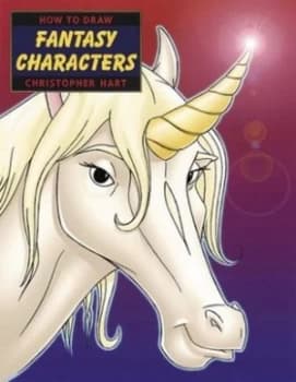 How to Draw Fantasy Characters by Christopher Hart Paperback