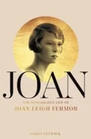 joan the remarkable life of joan leigh fermor