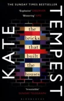 The Bricks That Built the Houses by Kate Tempest Paperback