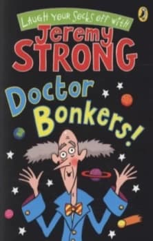 Doctor Bonkers by Jeremy Strong Paperback