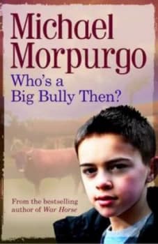 Whos a Big Bully Then by Michael Morpurgo Paperback