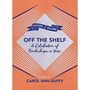 Off The Shelf A Celebration of Bookshops in Verse Paperback / softback 2018