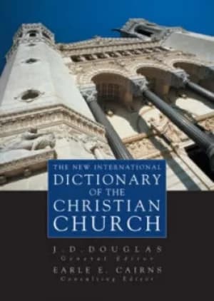 The New International Dictionary of the Christian Church by James Dixon Douglas