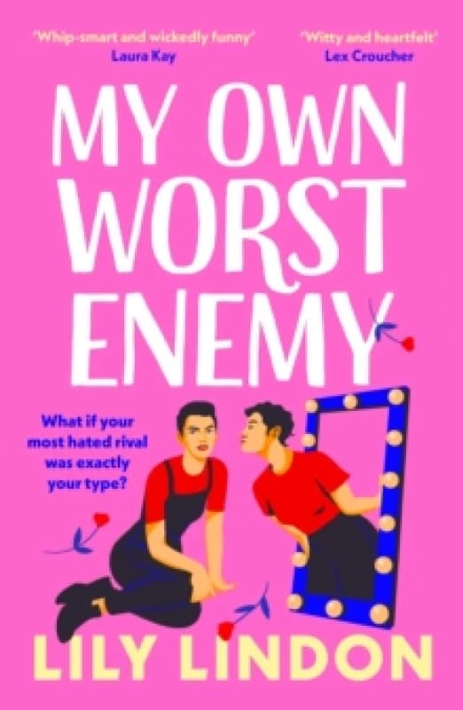 My Own Worst Enemy : The hot enemies-to-lovers romcom you won't want to miss! Paperback / softback