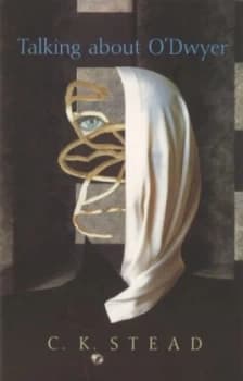 Talking about Odwyer by C. K. Stead Paperback