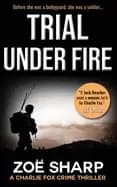 trial under fire prequel charlie fox crime mystery thriller series