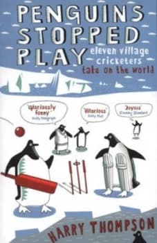Penguins Stopped Play by Harry Thompson Paperback