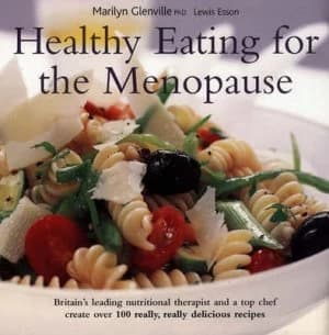 Healthy Eating for the Menopause by Marilyn Glenville and Lewis Esson and Ian Wallace and Marilyn Glenville Paperback