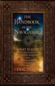 The Handbook of the Navigator by Eric J Pepin and Christopher E Robison and Eric T Robison Book