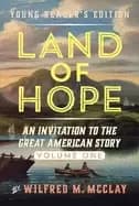 land of hope an invitation to the great american story young readers editio