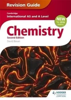 Cambridge international AS/A level chemistry Revision guide by David Bevan