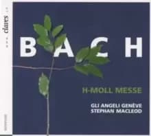 Bach: H-Moll Messe