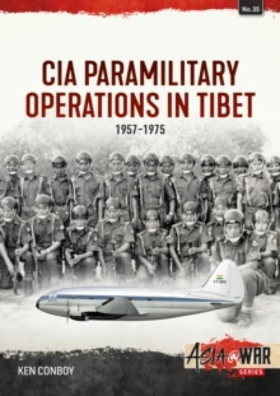 CIA Paramilitary Operations in Tibet : 1957-1974 Paperback / softback