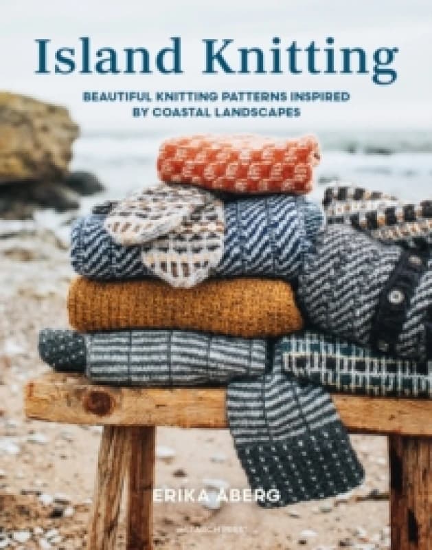 Island Knitting : Beautiful Knitting Patterns Inspired by Coastal Landscapes Hardback
