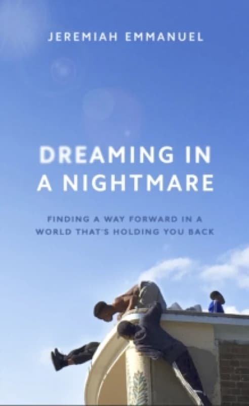 Dreaming in a Nightmare : Inequality and What We Can Do About It Hardback