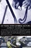 My Years with General Motors by Alfred Sloan