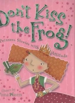 Dont Kiss the Frog by Fiona Waters Hardback