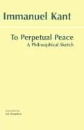 to perpetual peace a philosophical sketch
