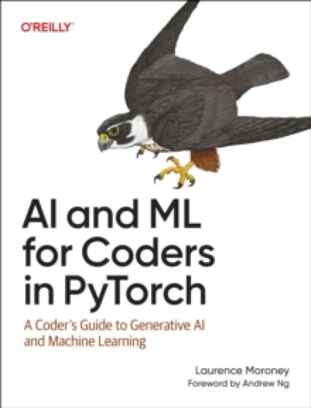 AI and ML for Coders in Pytorch. Paperback. By Laurence Moroney Books