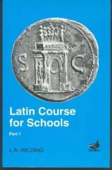 Latin course for schools Part 1 by L. A Wilding
