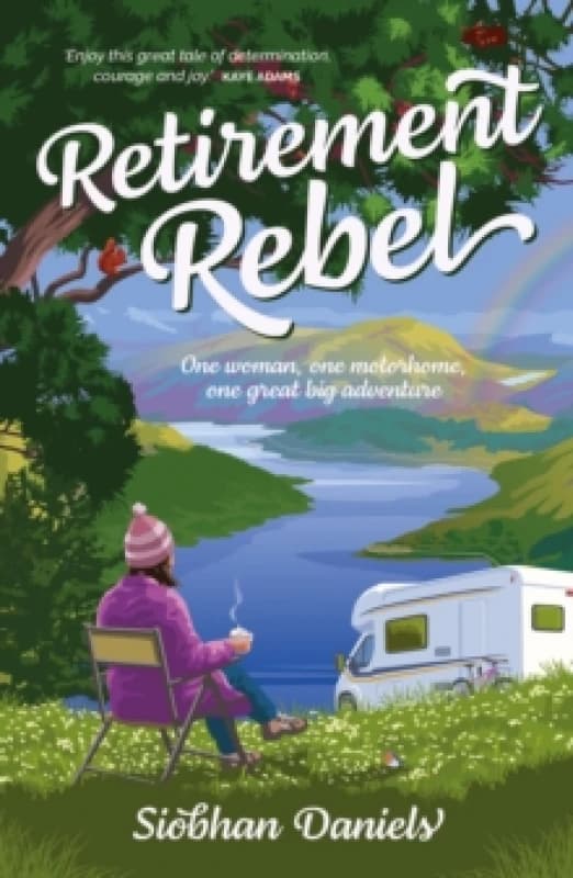 Retirement Rebel. Paperback. By Siobhan Daniels Books