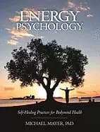energy psychology self healing practices for bodymind health