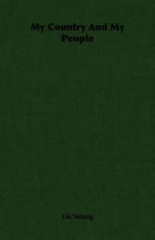 My Country and My People. by Lin Yutang. Book