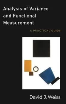 Analysis of Variance and Functional Measurement by David J. Weiss