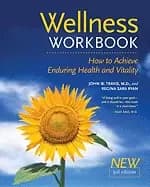wellness workbook 3rd ed how to achieve enduring health and vitality