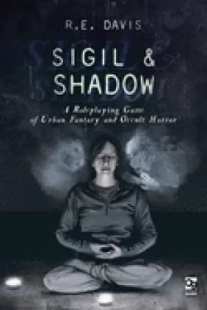 sigil and shadow a roleplaying game of urban fantasy and occult horror