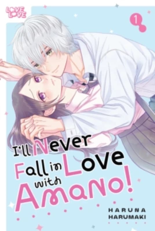 I'll Never Fall in Love With Amano!, Volume 1 Paperback / softback